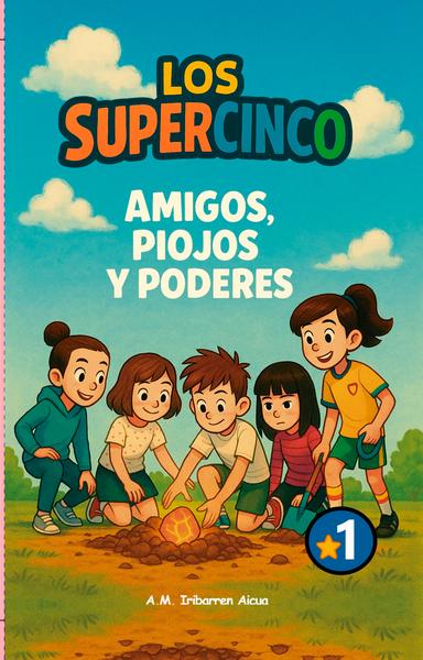 Los SuperCinco, Amigos, Piojos y Poderes