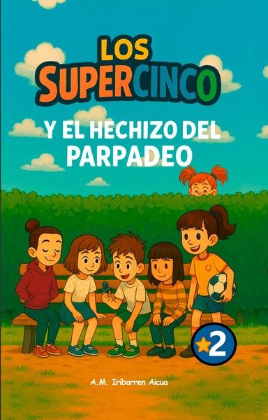 Los SuperCinco y el Hechizo del Parpadeo
