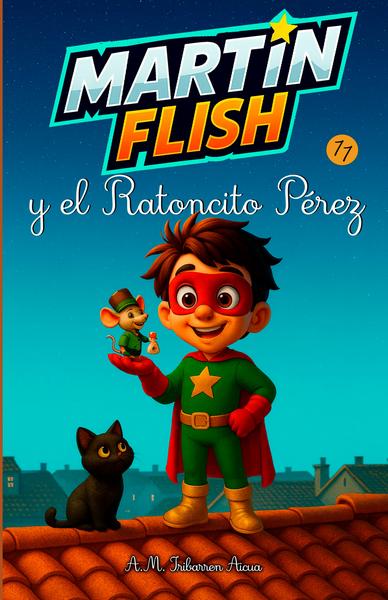 MartinFlish y el Ratoncito Pérez