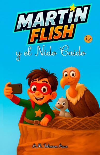 MartinFlish y el Nido Caído