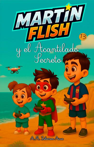MartinFlish y el Acantilado Secreto