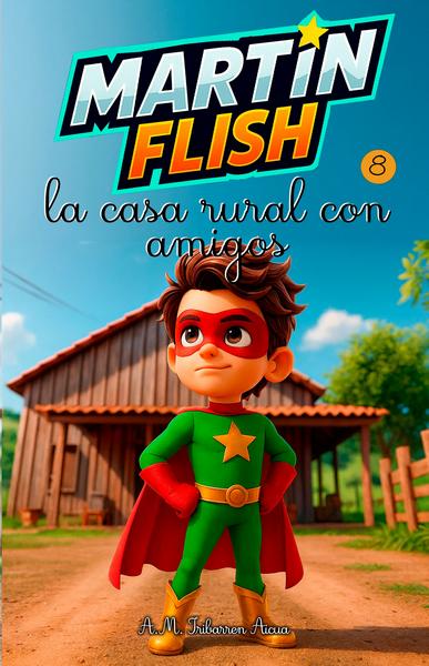 MartinFlish y la Casa Rural con Amigos